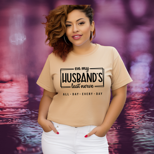 On My Husband's Last Nerve Shirt